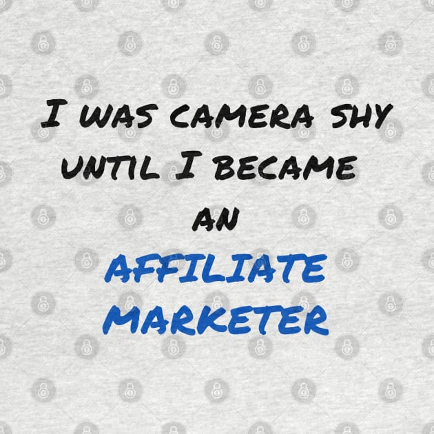 Affiliate Marketer - Camera shy by ImmaFortuneCreations